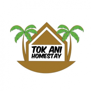 HOMESTAY TOK ANI